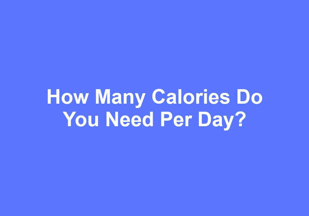 how many calories per day